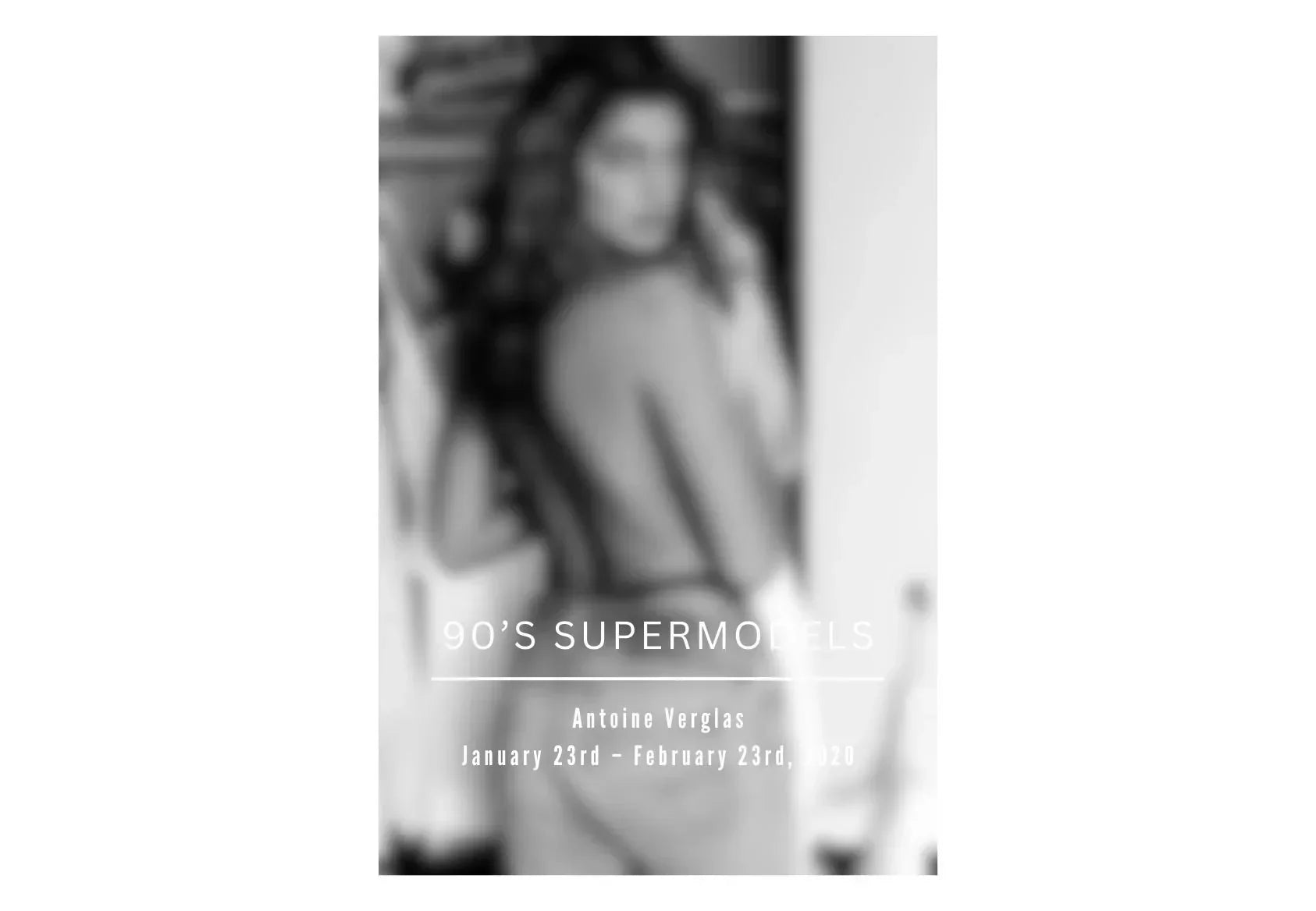 90’S SUPERMODELS BY ANTOINE VERGLAS