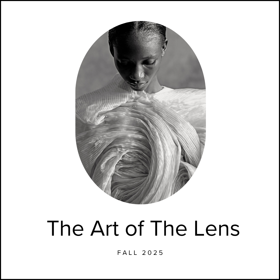 The Art of the Lens, Fall 2025