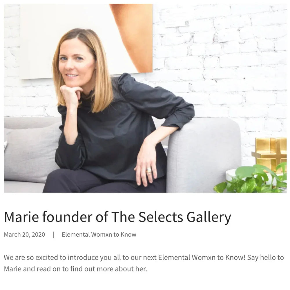 ELEMENTAL WOMEN PRODUCTIONS INTERVIEWS MARIE, FOUNDER OF THE SELECTS GALLERY