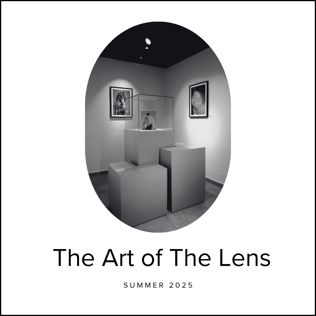 The Art of the Lens, Summer 2025