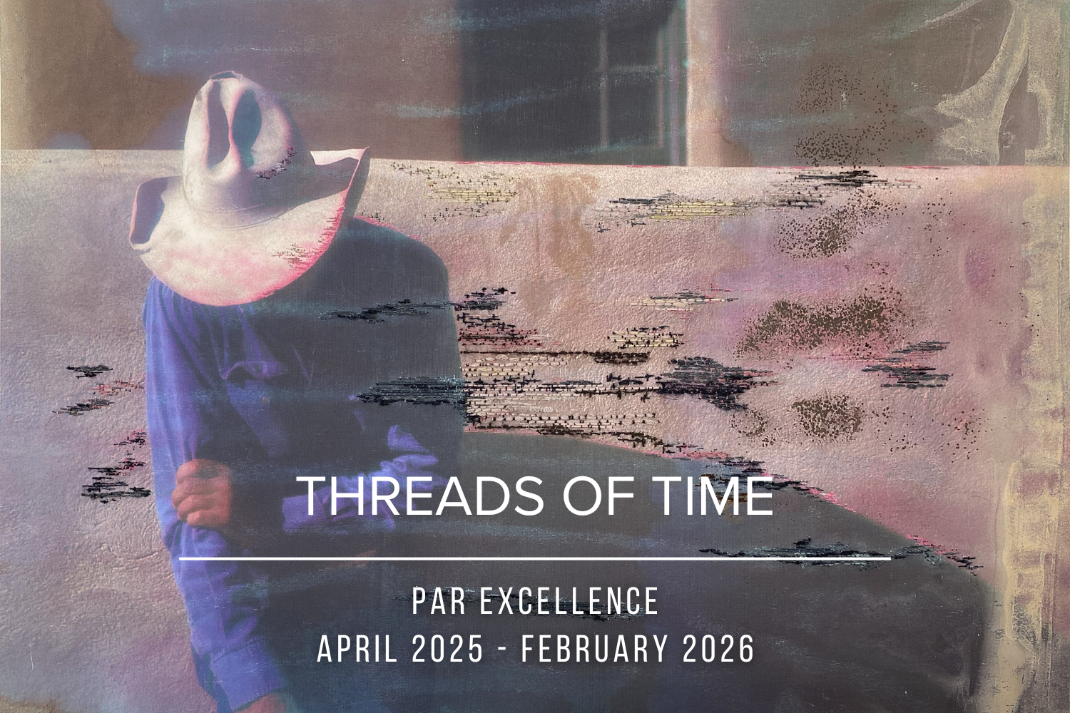Threads of Time: A Dialogue between Embroidery & Photography