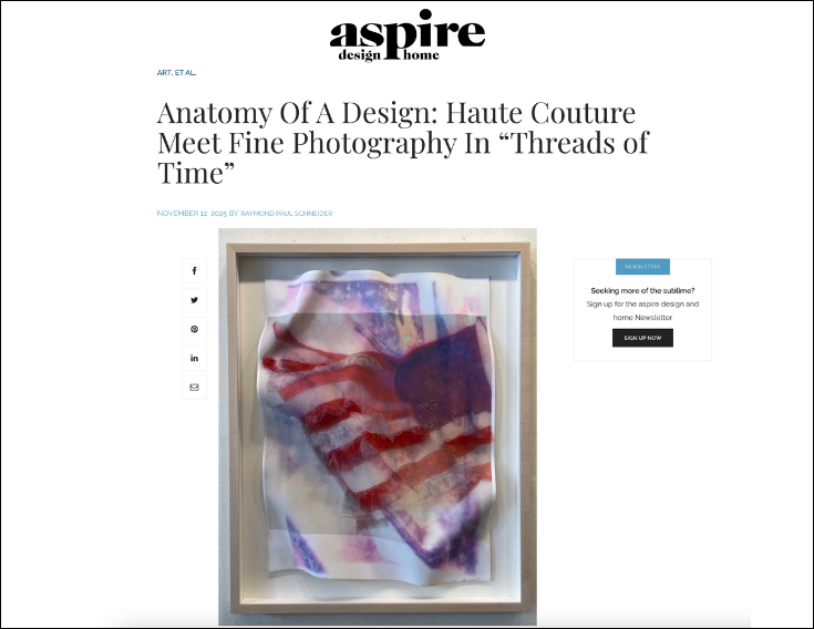 Aspire Design and Home: Anatomy Of A Design: Haute Couture Meet Fine Photography In “Threads of Time”
