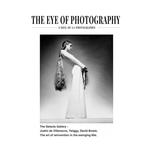 THE EYE OF PHOTOGRAPHY: JUSTIN DE VILLENEUVE, TWIGGY, DAVID BOWIE: THE ART OF REINVENTION IN THE SWINGING 60'S