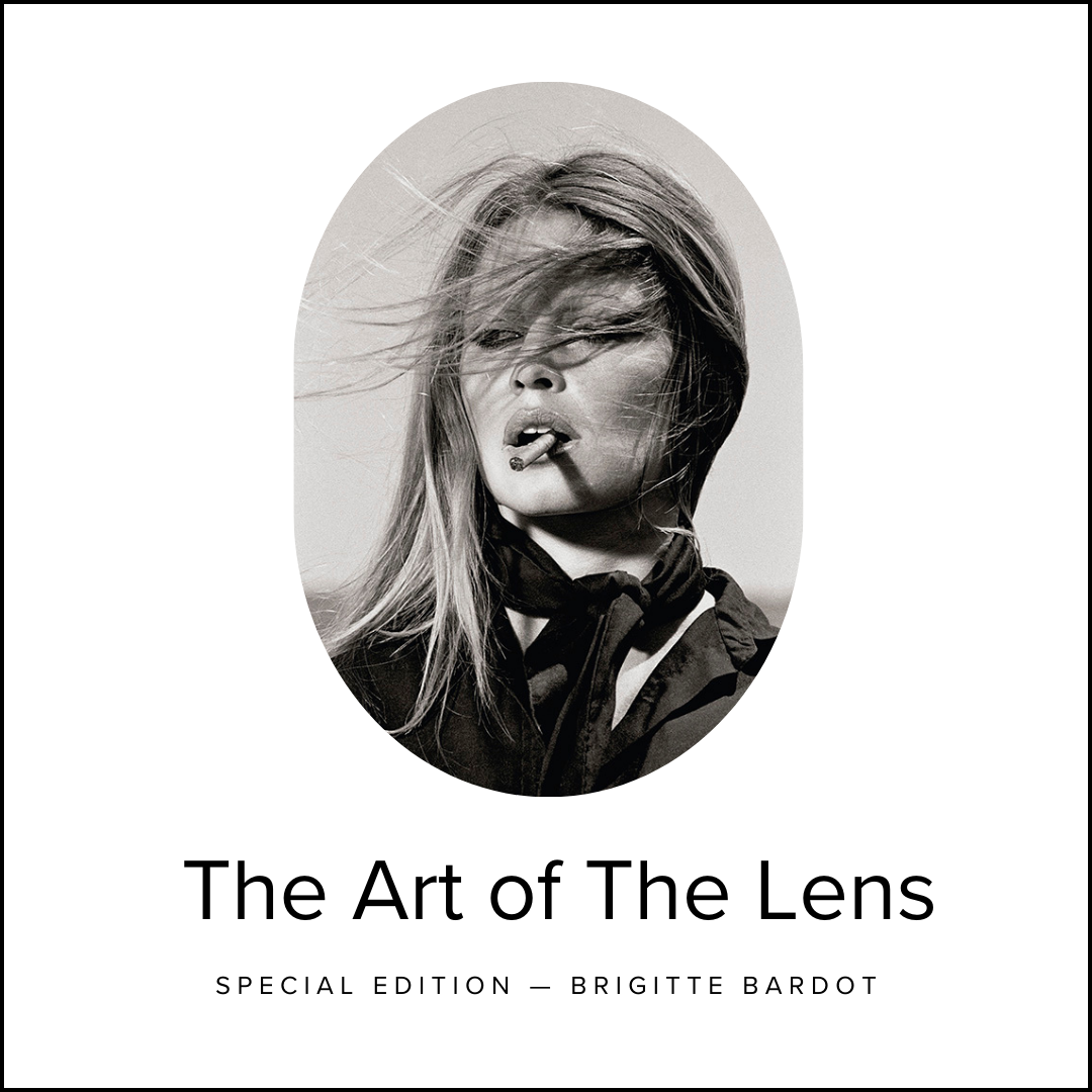 THE ART OF THE LENS, SPECIAL EDITION — BRIGITTE BARDOT