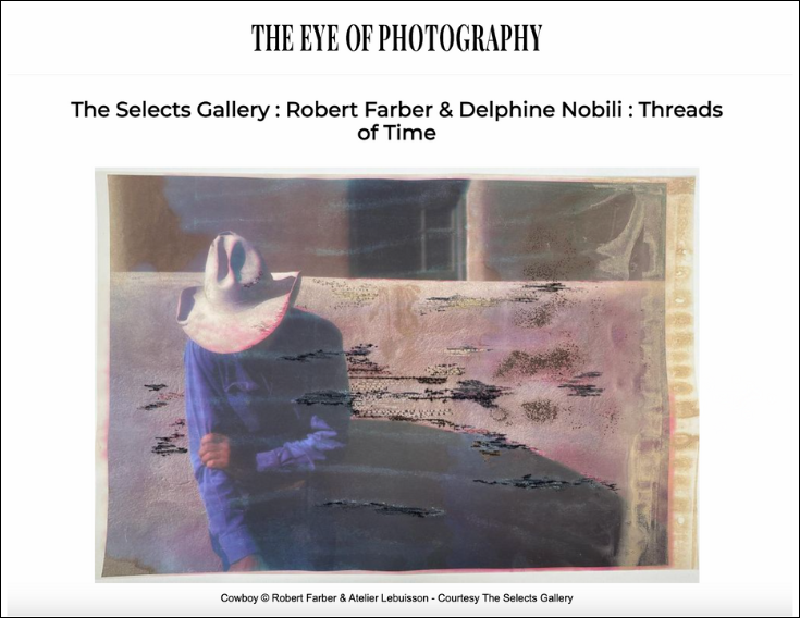 THE EYE OF PHOTOGRAPHY: The Selects Gallery: Robert Farber & Delphine Nobili: Threads of Time