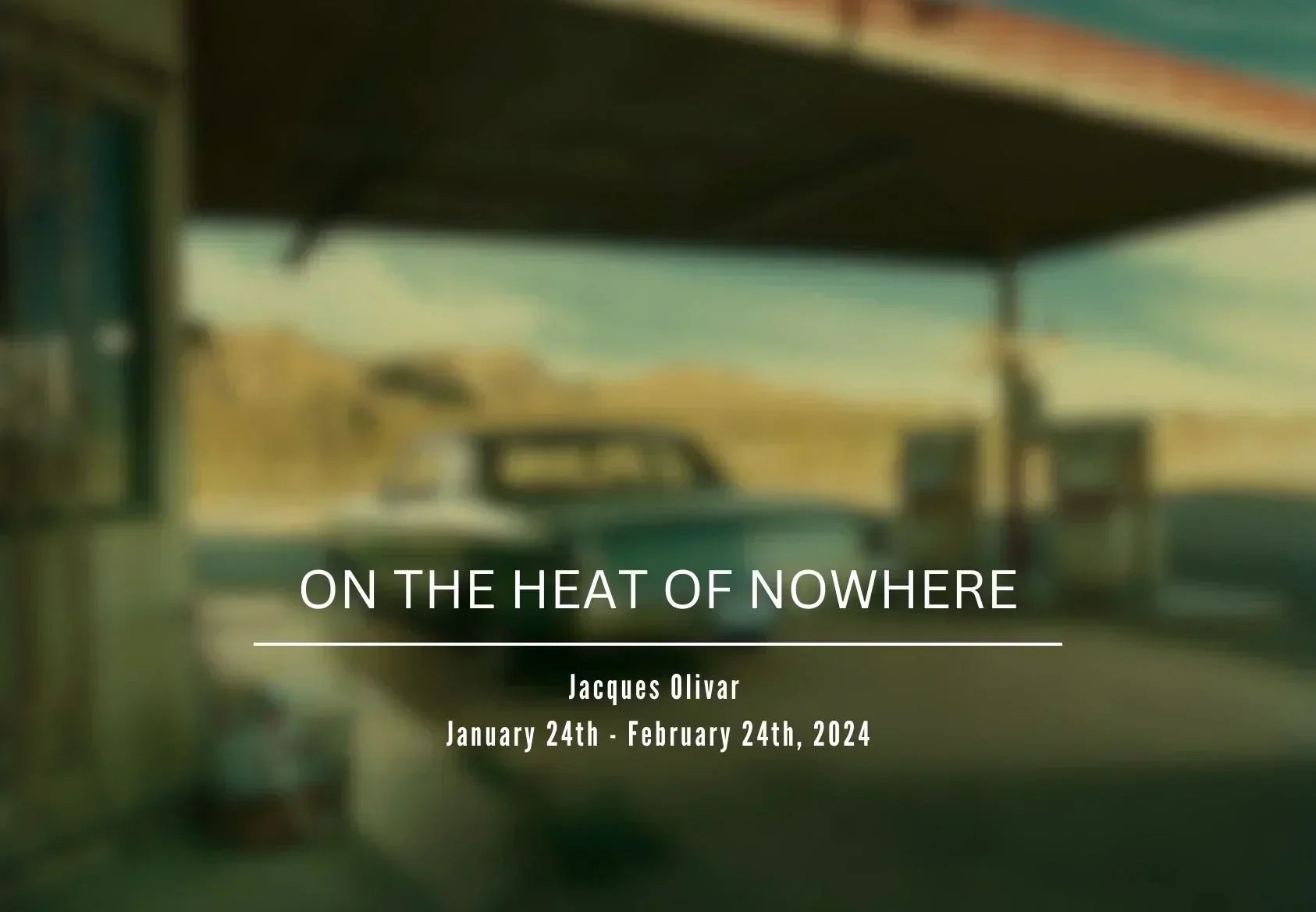 Jacques Olivar: "On the Heat of Nowhere"