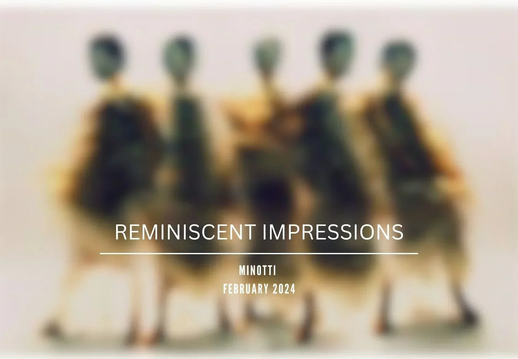 REMINISCENT IMPRESSIONS